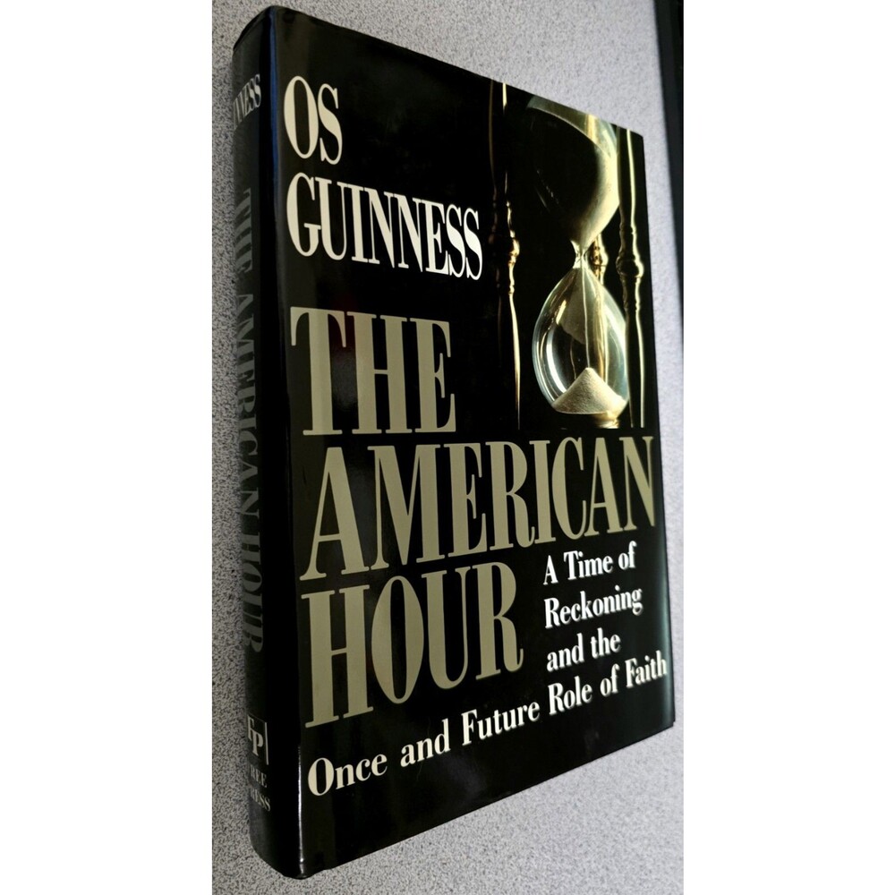 O. S. Guinness INSCRIBED "The American Hour" 1st Edition 1992 HCDJ 1st Printing